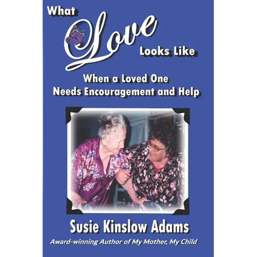 What Love Looks Like: When a Loved One Needs Encouragement and Help