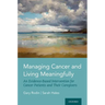 Managing Cancer and Living Meaningfully: An Evidence-Based Intervention for Cancer Patients and Their Caregivers