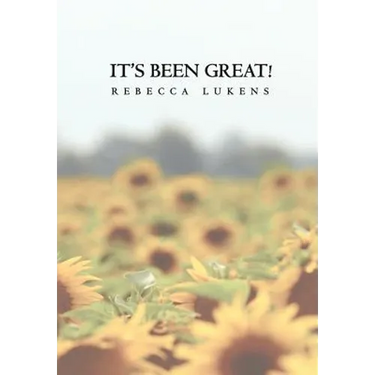 It's Been Great!