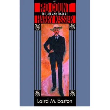 The Red Count: The Life and Times of Harry Kessler Volume 30