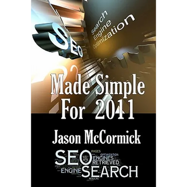 SEO Made Simple For 2011: Search Engine Optimization