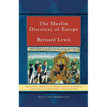 The Muslim Discovery of Europe