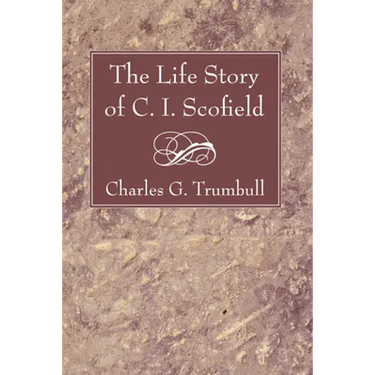 The Life Story of C. I. Scofield