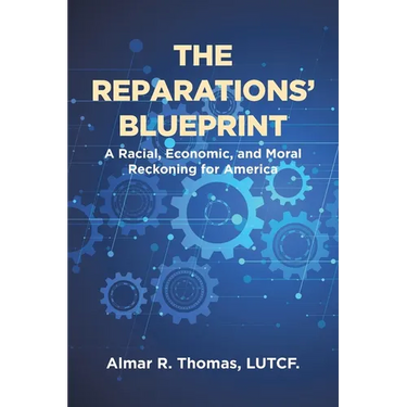 The Reparations' Blueprint: A Racial, Economic, and Moral Reckoning for America