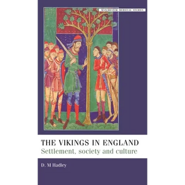 The Vikings in England: Settlement, Society and Culture