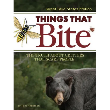 Things That Bite: Great Lakes Edition: A Realistic Look at Critters That Scare People