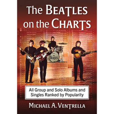 The Beatles on the Charts: All Group and Solo Albums and Singles Ranked by Popularity