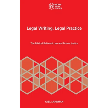 Legal Writing, Legal Practice: The Biblical Bailment Law and Divine Justice