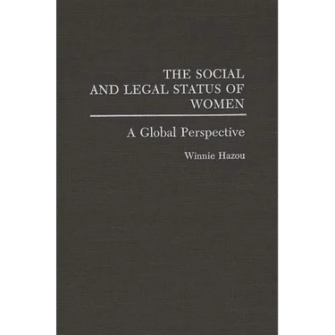 The Social and Legal Status of Women: A Global Perspective