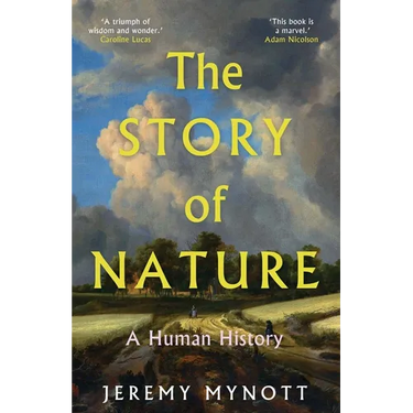 The Story of Nature: A Human History