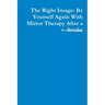 The Right Image: Be Yourself Again With Mirror Therapy After a Stroke