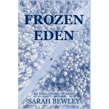 Frozen Eden: An Eden County Mystery
