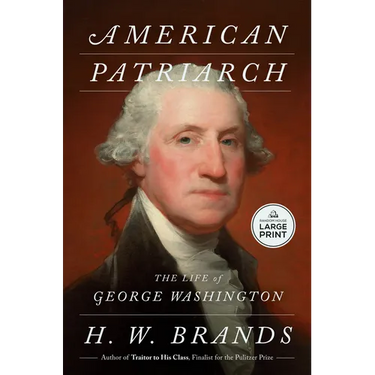 American Patriarch: The Life of George Washington
