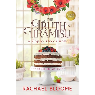 The Truth in Tiramisu: A Poppy Creek Novel