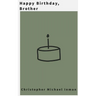 Happy Birthday, Brother