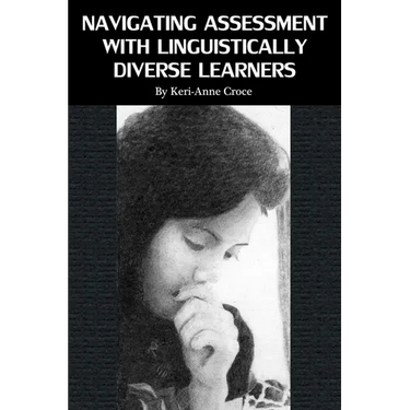Navigating Assessment with Linguistically Diverse Learners