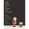 How Does Santa Go Down the Chimney?