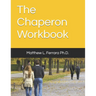 The Chaperon Workbook