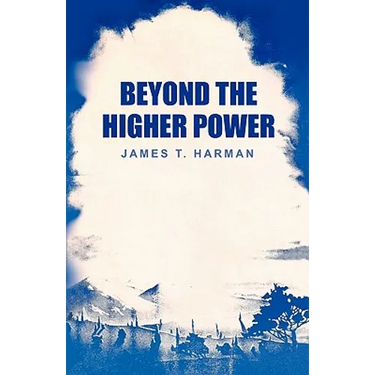 Beyond The Higher Power
