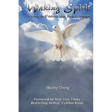 Waking Spirit: Prose & Poems the Spirit Sings