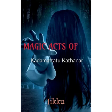 MAGIC ACTS OF Kadamattathu Kathanar