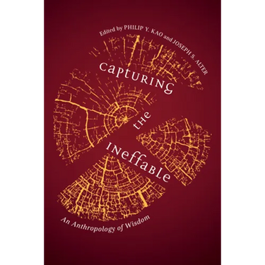 Capturing the Ineffable: An Anthropology of Wisdom