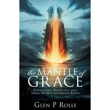 The Mantle of Grace: Foundational Perspectives upon which the Next Generation Builds