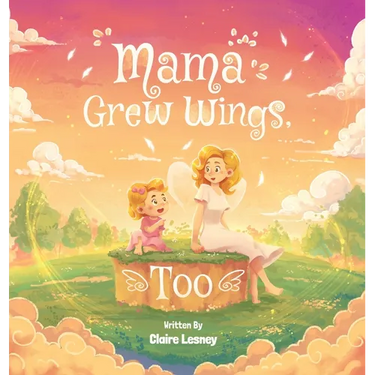 Mama Grew Wings, Too