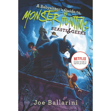 A Babysitter's Guide to Monster Hunting #2: Beasts & Geeks