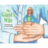 The Giant's Wife: A Wholesome Tale of Personal Triumph