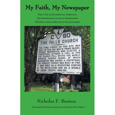My Faith, My Newspaper: Why I Am an Ecumenical Christian: The Importance of Local Newspapers: The Epic Church Battle in Falls Church