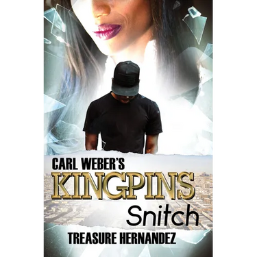 Carl Weber's Kingpins: Snitch
