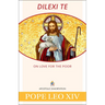 Dilexi Te: On Love for the Poor