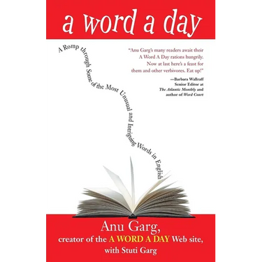 A Word a Day: A Romp Through Some of the Most Unusual and Intriguing Words in English