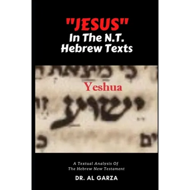 "Jesus" In The N.T. Hebrew Texts: A Textual Analysis of the New Testament Hebrew (Black and White Photos)