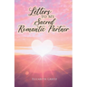 Letters to my Sacred Romantic Partner