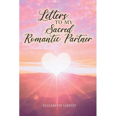 Letters to my Sacred Romantic Partner