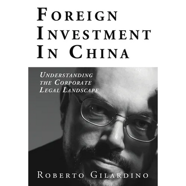 Foreign Investment in China: Understanding the Corporate Legal Landscape