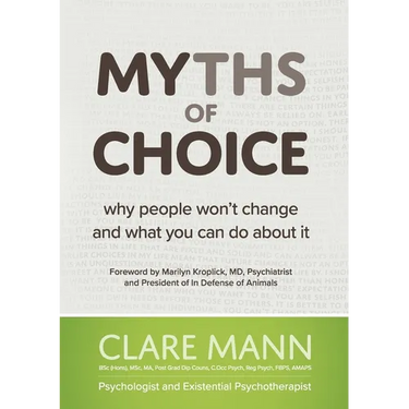 Myths of Choice: Why people won't change and what you can do about it