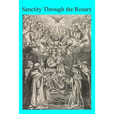 Sanctity Through the Rosary