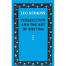 Persecution and the Art of Writing