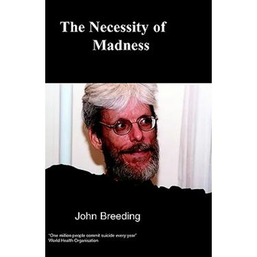 The Necessity of Madness