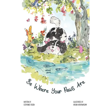Be Where Your Paws Are