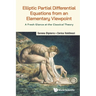 Elliptic Partial Differential Equations from an Elementary Viewpoint: A Fresh Glance at the Classical Theory