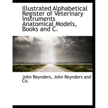 Illustrated Alphabetical Register of Veterinary Instruments Anatomical Models, Books and C.