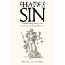 Shades of Sin: Underscoring God's Love by Understanding Hell's Fire