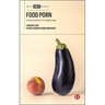Food Porn: Food Aesthetics in a Digital Age