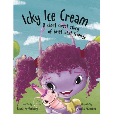Icky Ice Cream: A Short Sweet Story of Brief Best Friends