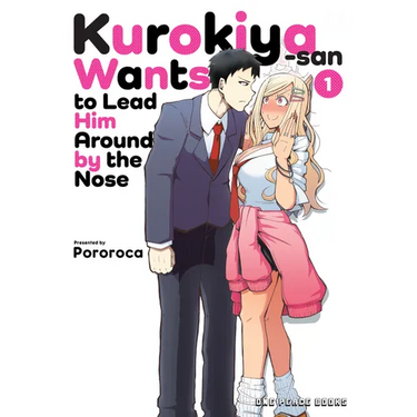 Kurokiya-San Wants to Lead Him Around by the Nose Volume 1