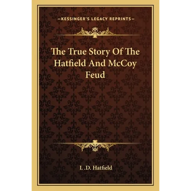 The True Story Of The Hatfield And McCoy Feud